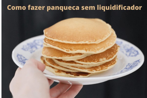 Como-fazer-panqueca-sem-liquidificador