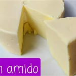 queijo caseiro sem amido