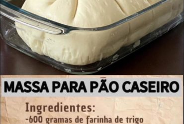 massa para pão caseiro