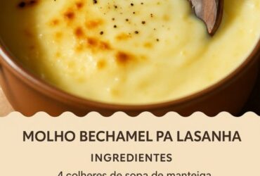 Molho Bechamel para Lasanha: é fácil, suave e muito saboroso,